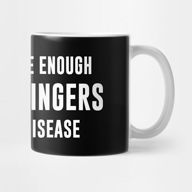 I don’t have enough middle fingers for this disease by newledesigns